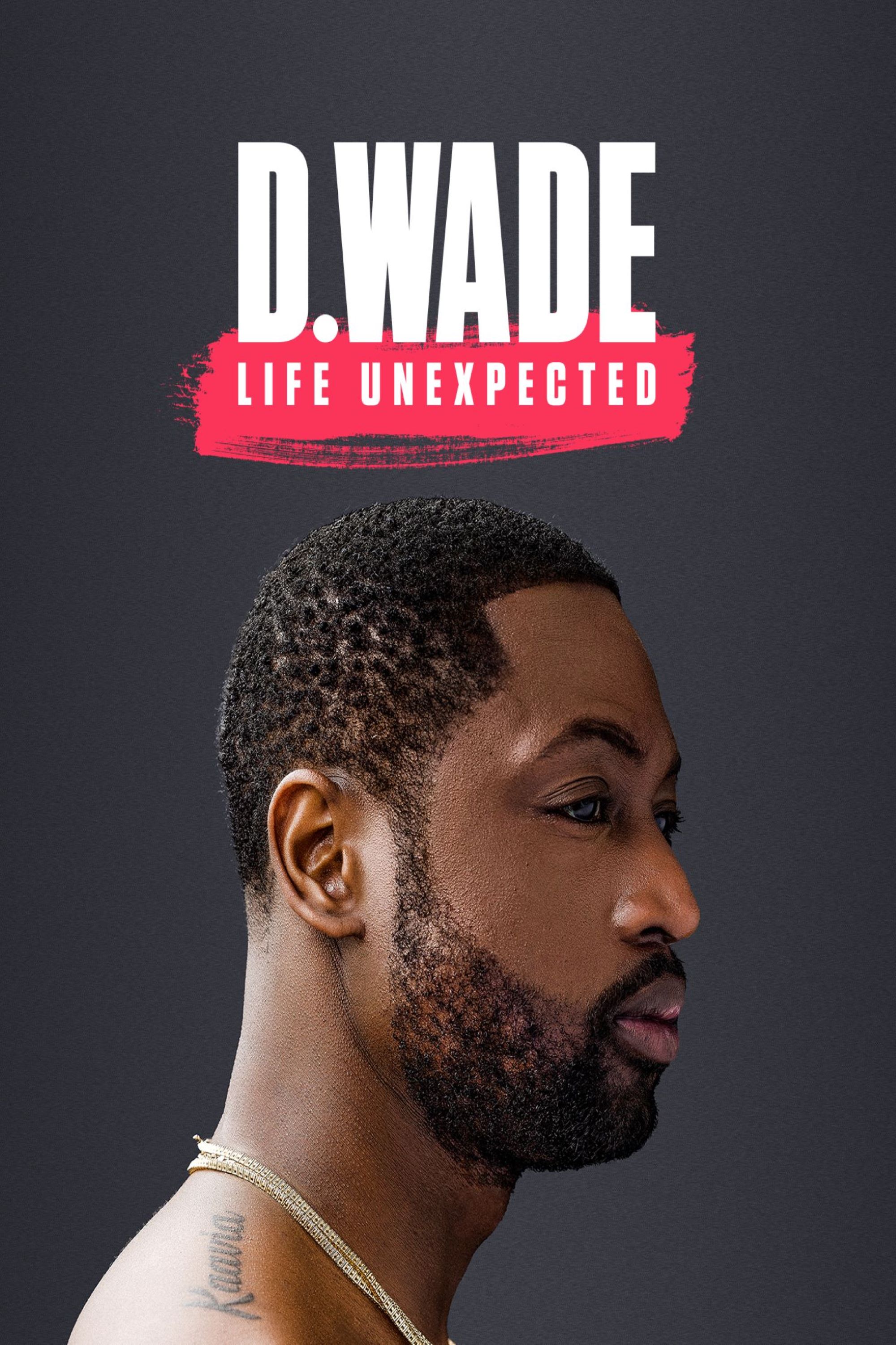 D Wade Life Unexpected D Wade Life Unexpected
