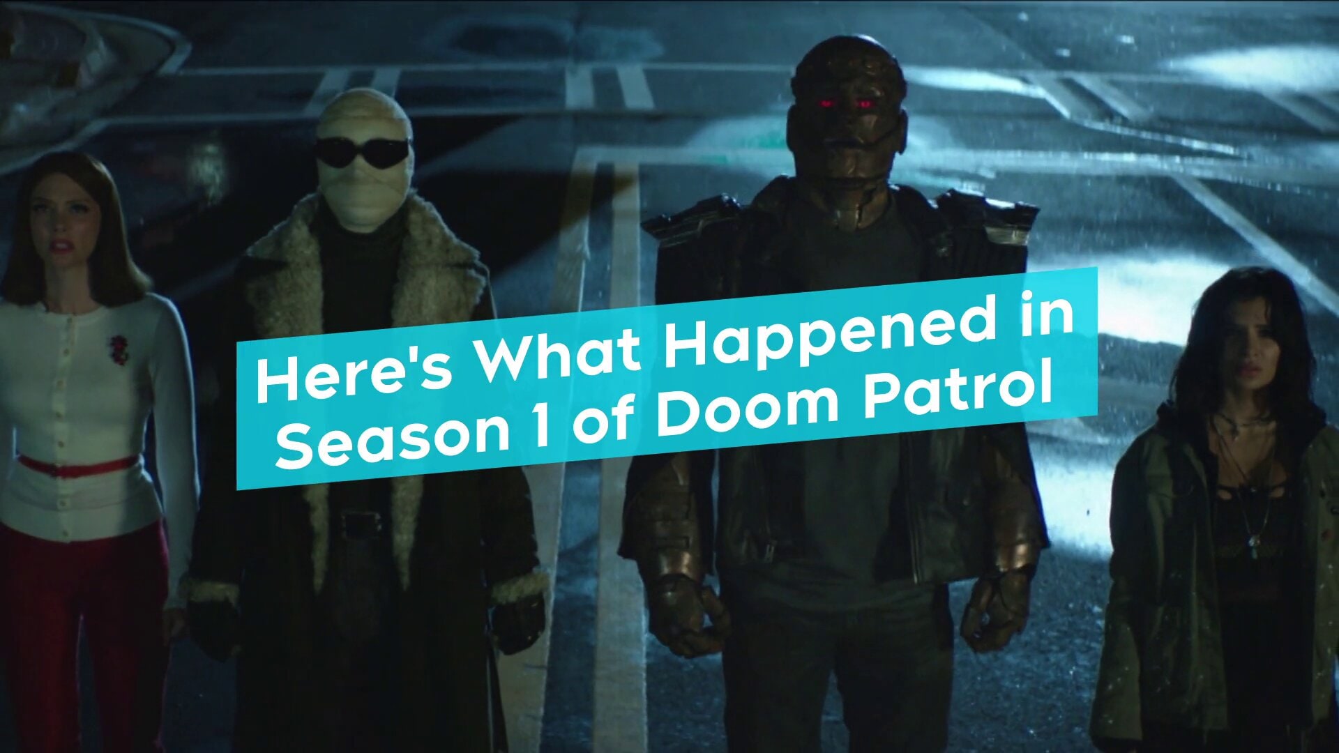 Here's What Happened In Season 1 Of Doom Patrol