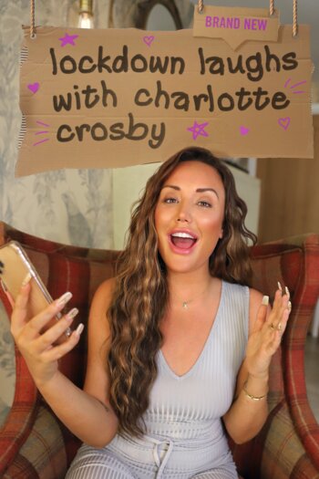 MTV's Lockdown Laughs with Charlotte Crosby MTV's Lockdown Laughs with Charlotte Crosby