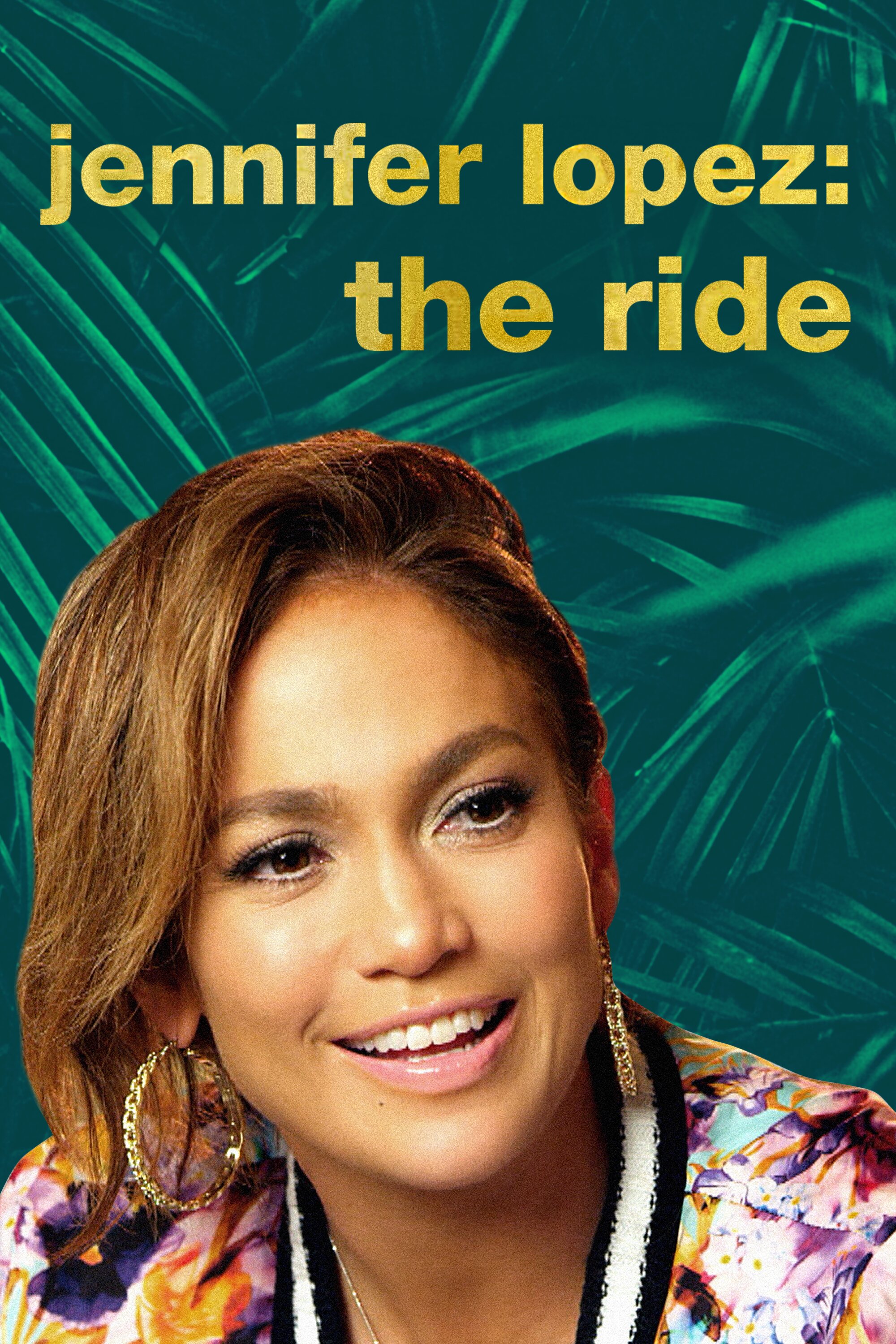 Jennifer Lopez: The Ride