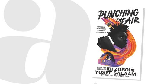 ‘Punching The Air’ is loosely based on one of The Exonerated Five’s lived experience ‘Punching The Air’ is loosely based on one of The Exonerated Five’s lived experience