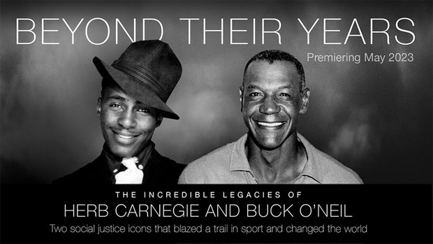 Beyond Their Years: The Incredible Legacies of Herb Carnegie and Buck O'Neil