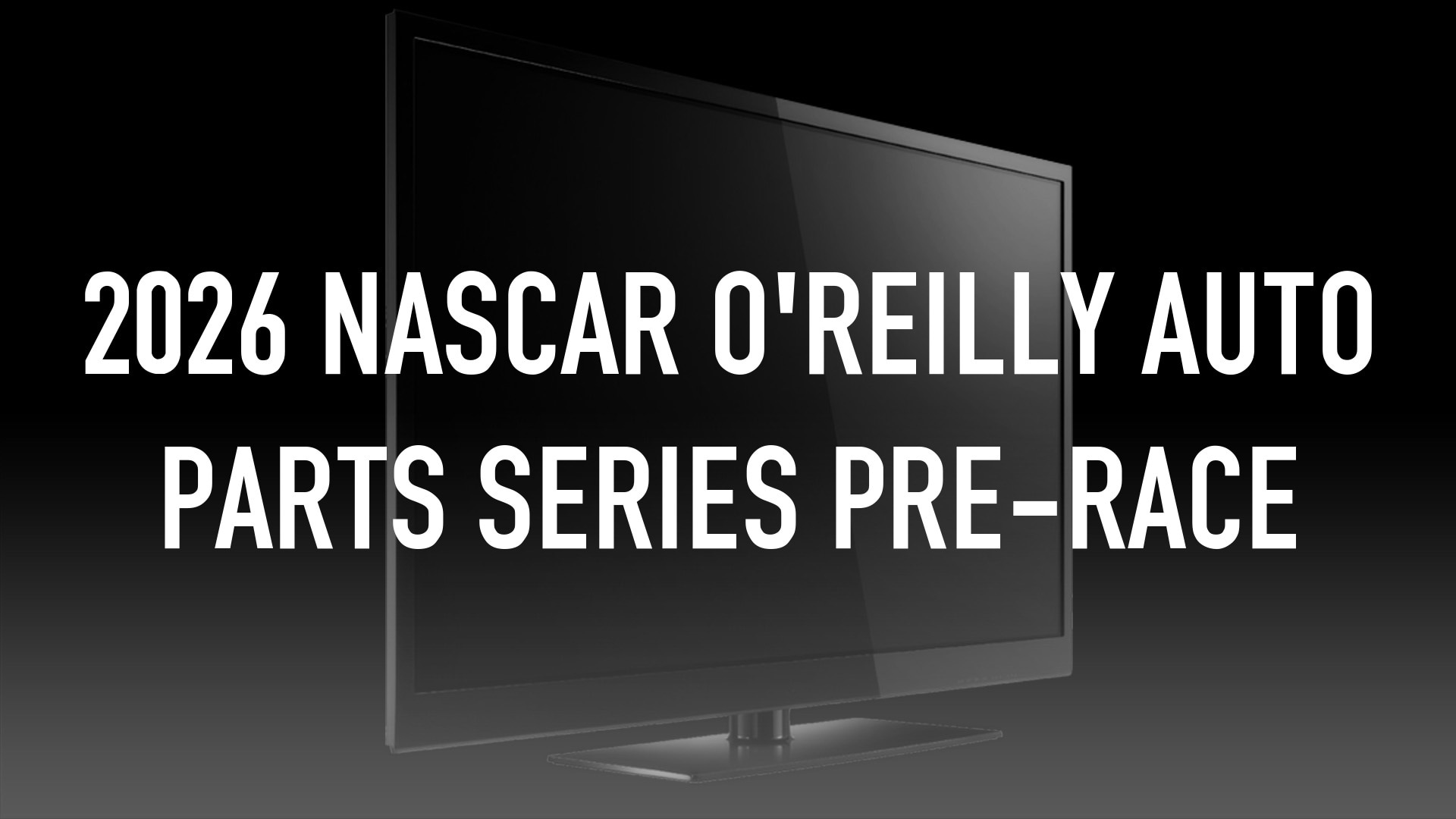 2026 NASCAR O'Reilly Auto Parts Series Pre-Race thumbnail